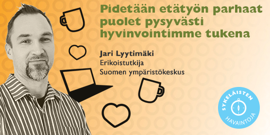 Etätyöstä pysyvä arjen ratkaisu (Havaintoja)